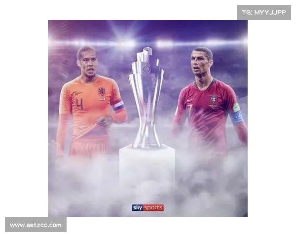 全面解析欧国联赛规则与其在现代足球竞争格局中的战略重要性地位