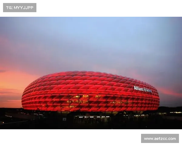 拜仁慕尼黑主场安联球场七大精彩事实揭秘